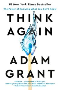 Front cover of the book, "Think Again" by Adam Grant