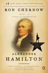 Alexander Hamilton by Ron Chernow was the inspiration for the hit broadway musical
