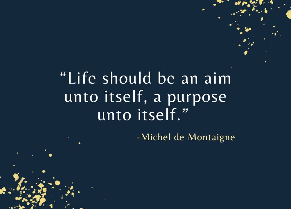 Navigating Life with Montaigne’s Insights